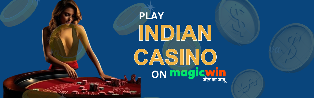 Play Indian Casino at Magicwin